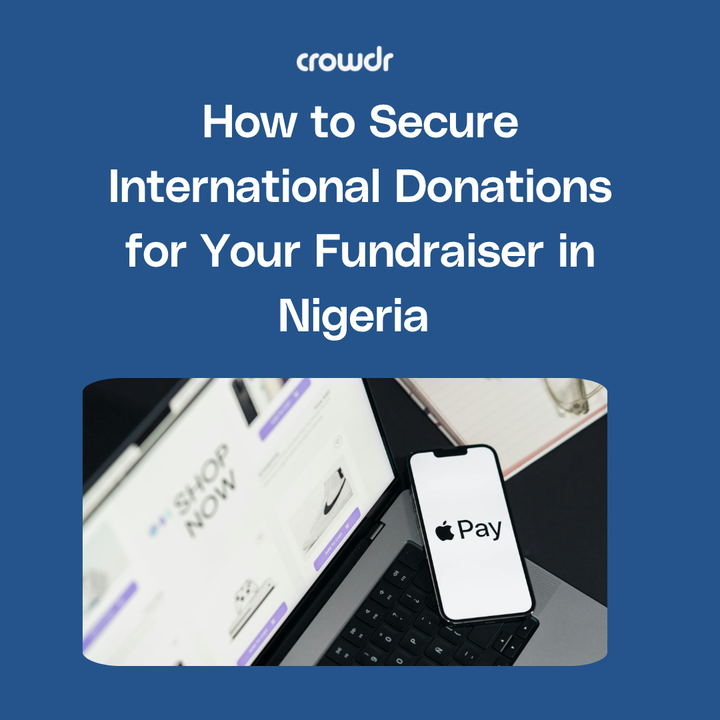How to Secure International Donations for Your Fundraiser in Nigeria
