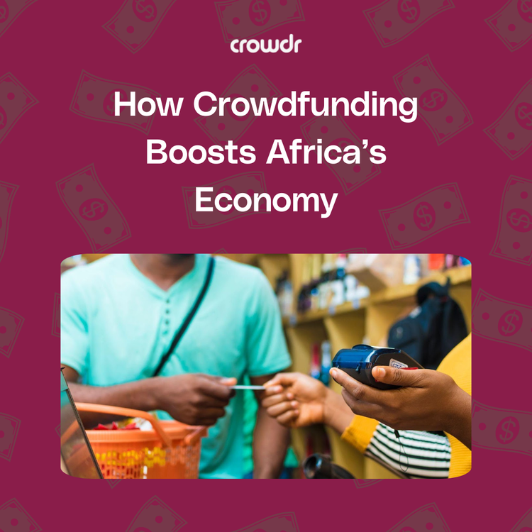 How Crowdfunding Boosts Africa’s Economy